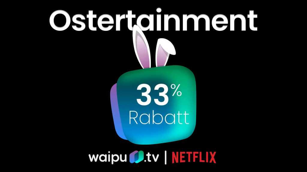 Image: Waipu.tv: 230 TV-Programme und Netflix fÃ¼r 16,41 Euro - nur noch kurze Zeit
