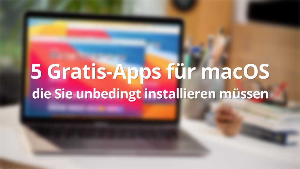 Image: 5 kostenlose Apps fÃ¼r macOS, die Sie unbedingt installieren sollten