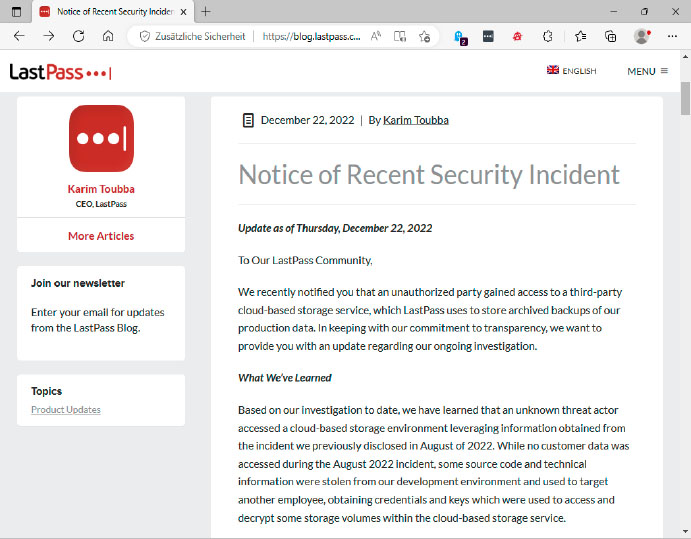 Am 22. Dezember 2022 gab Lastpass zum ersten Mal zu, dass der Hacker, der in den vorangegangenen Monaten in die Server eingedrungen war, auch Zugriff auf die Kundendaten hatte.