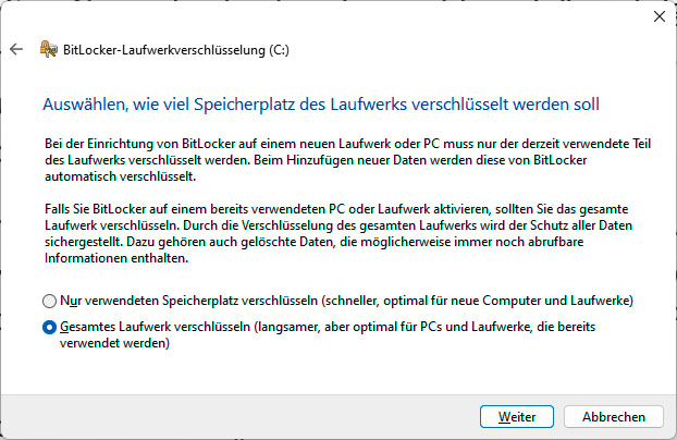 Bitlocker kann nur die vorhandenen Dateien verschlüsseln oder das gesamte Laufwerk. Bei der Systempartition sollten Sie sich für die zweite Option entscheiden.