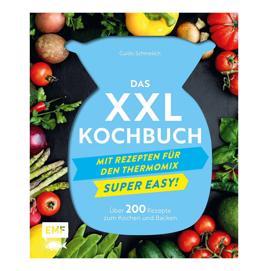 Das XXL-Kochbuch mit Rezepten für den Thermomix