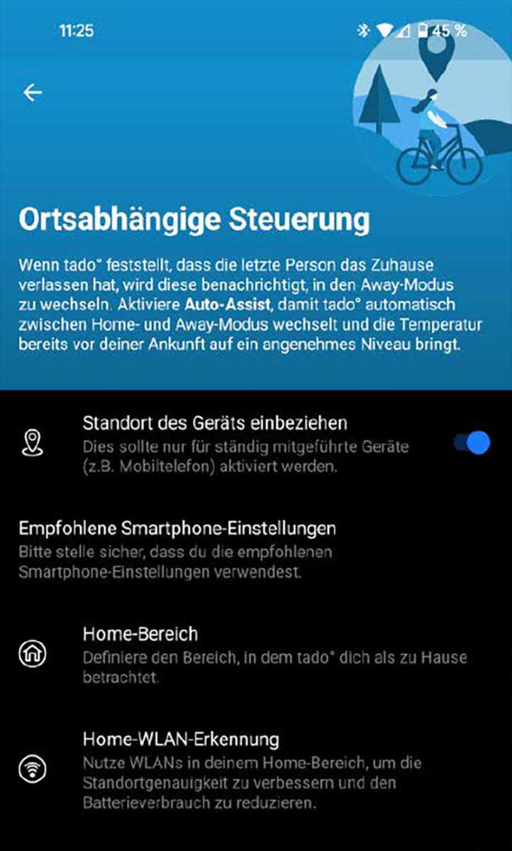 Damit eine ortsabhängige Aktivität korrekt ausgeführt wird, müssen am Smartphone Bluetooth oder WLAN sowie die Standortfreigabe aktiv und die Batterieoptimierung für die dazugehörige App ausgeschaltet sein.