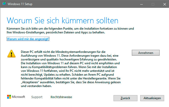 Bei der neuen Windows-Version über den modifizierten Installationsstick sehen Sie unter Umständen diesen Hinweis. Ein Klick auf „Annehmen“ genügt, schon läuft das Setup weiter.