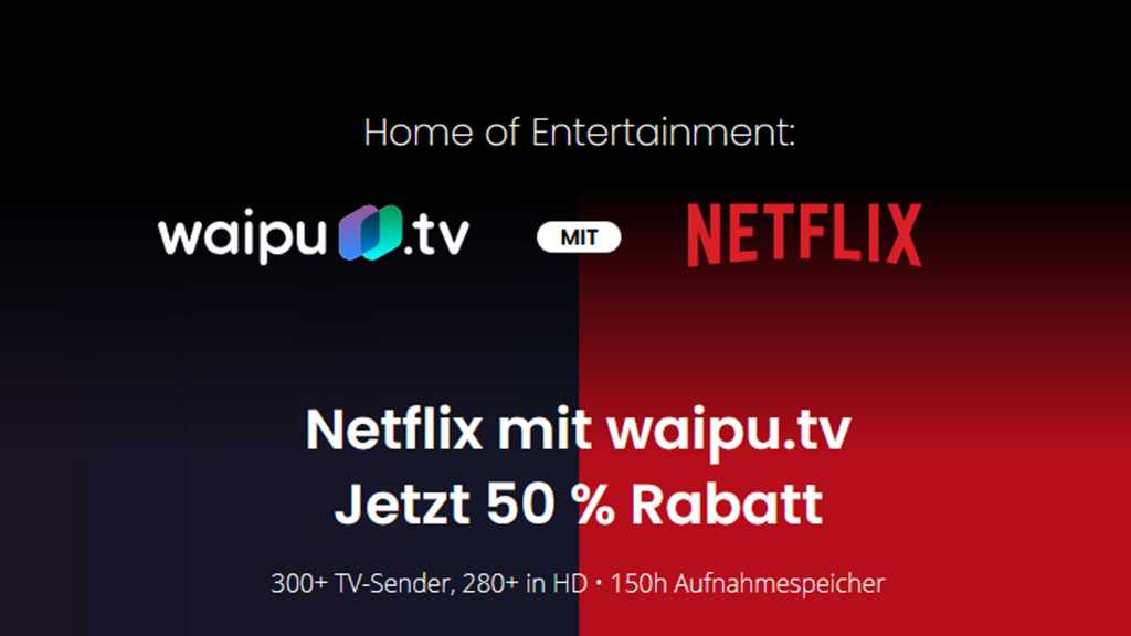 Image: Alternative fÃ¼r Kabelfernsehen: waipu.tv mit Netflix ab 9 Euro im Monat und monatlich kÃ¼ndbar