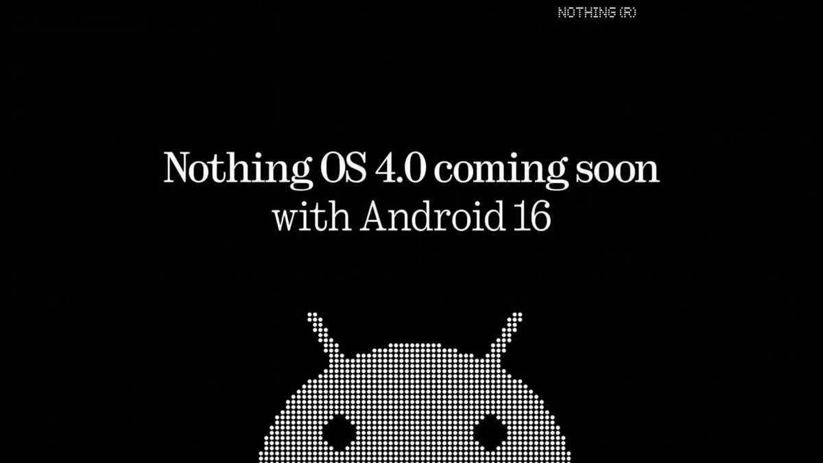 Nothing OS 4.0 with Android 16 release date
